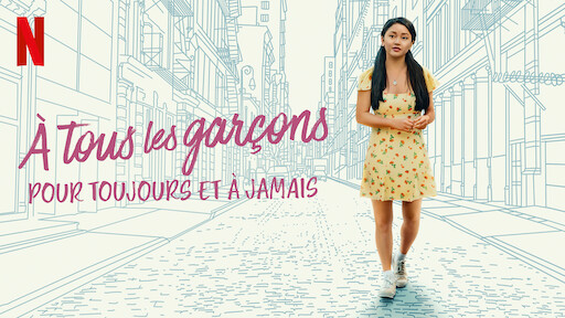 Watch À tous les garçons que j'ai aimés | Netflix Official Site