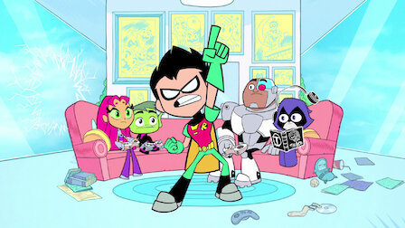 Watch Teen Titans Go! | Netflix