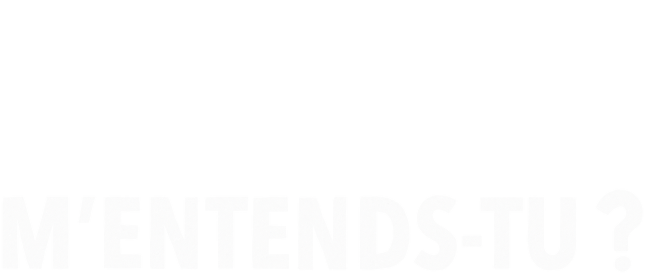M'entends-tu? | Netflix